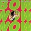 Download Bow Wow Wow - Do You Want To Hold Me